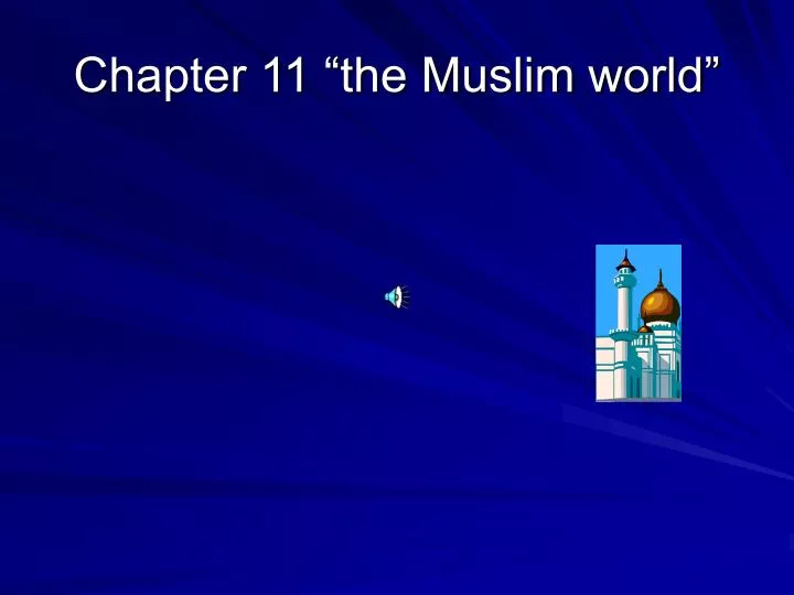 chapter 11 the muslim world