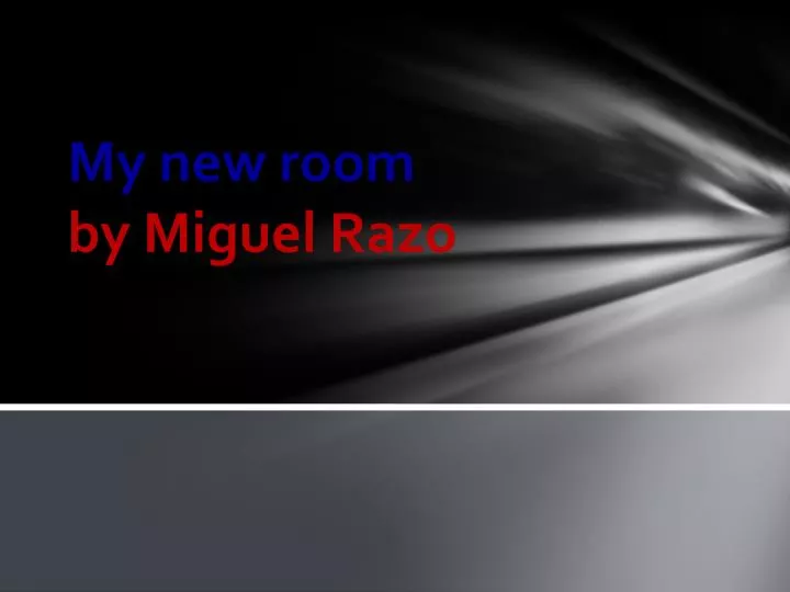 my new room by miguel razo