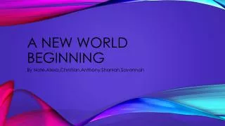 A New World Beginning