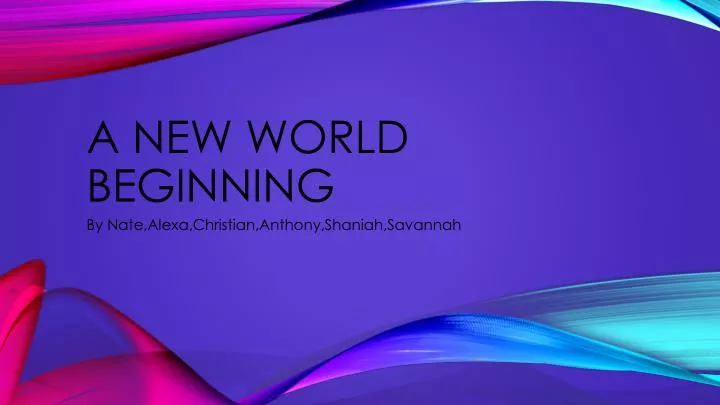 a new world beginning