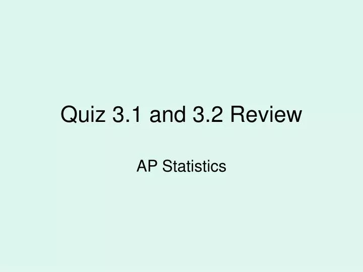 quiz 3 1 and 3 2 review