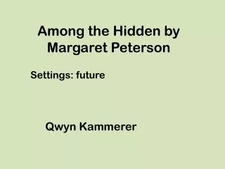 Among the Hidden by Margaret Peterson