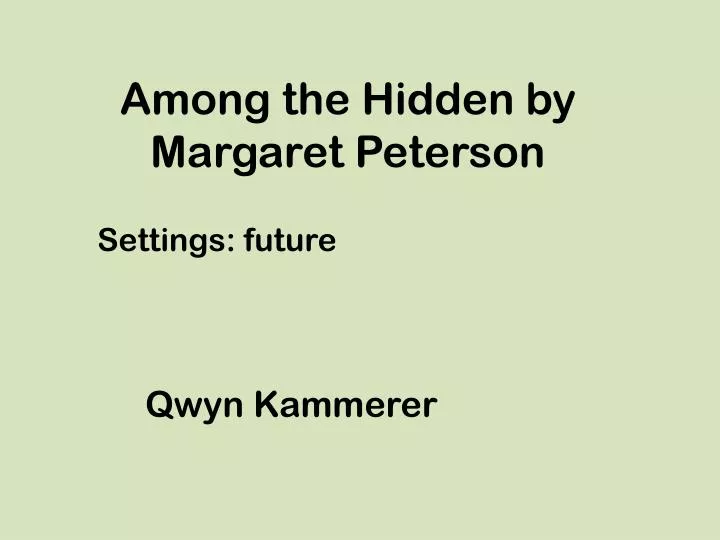 among the hidden by margaret peterson