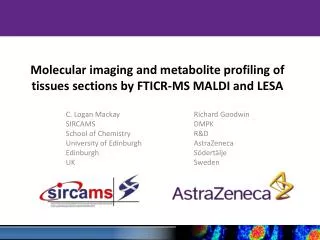 Molecular imaging and metabolite profiling of tissues sections by FTICR-MS MALDI and LESA