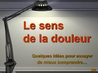 le sens de la douleur