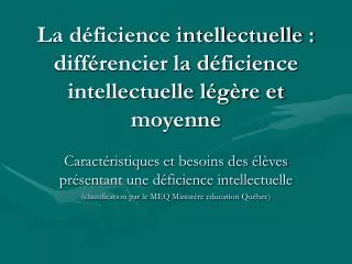 la d ficience intellectuelle diff rencier la d ficience intellectuelle l g re et moyenne