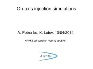 On-axis injection simulations