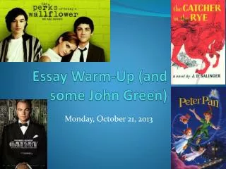 Essay Warm-Up (and some John Green)