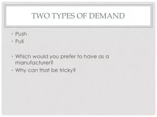 Two types of demand