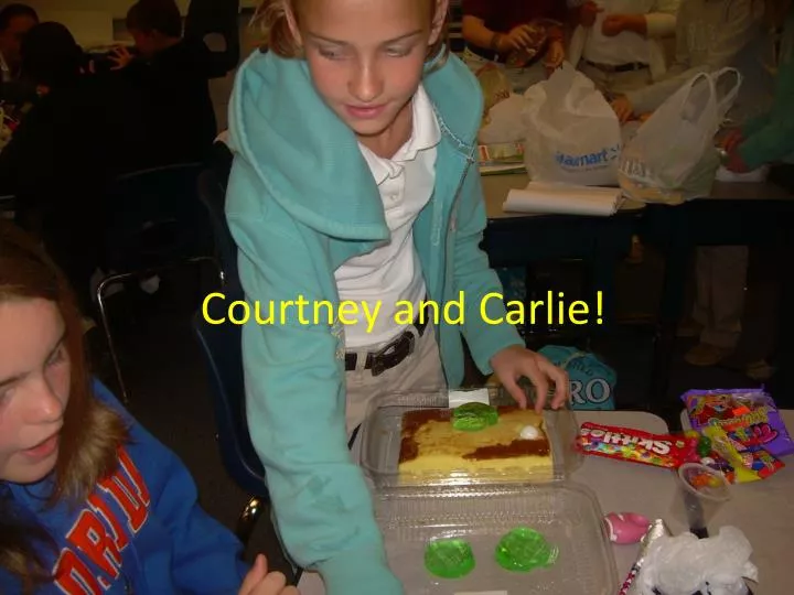 courtney and carlie