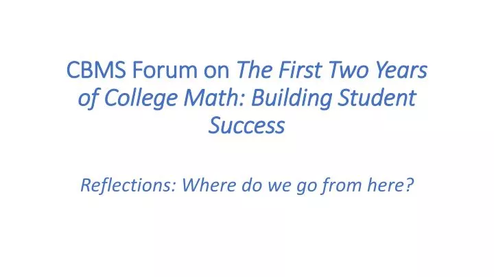 cbms forum on the first two years of college math building student success