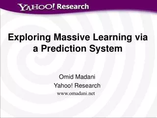 Exploring Massive Learning via a Prediction System