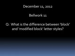 December 11, 2012 Bellwork 11