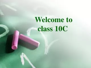 Welcome to class 10C