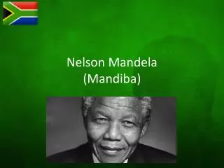 Nelson Mandela ( Mandiba )