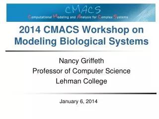 2014 CMACS Workshop on Modeling Biological Systems