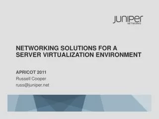 Networking Solutions for A Server Virtualization Environment