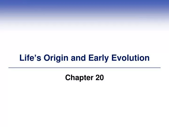 life s origin and early evolution
