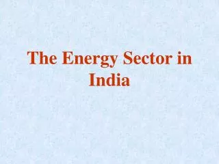 The Energy Sector in India