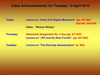 Class Announcements for Tuesday , 13 April 2010