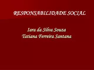 iara da silva souza tatiana ferreira santana