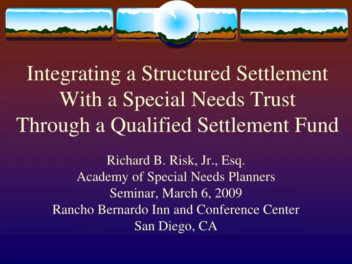 integrating a structured settlement with a special needs trust through a qualified settlement fund