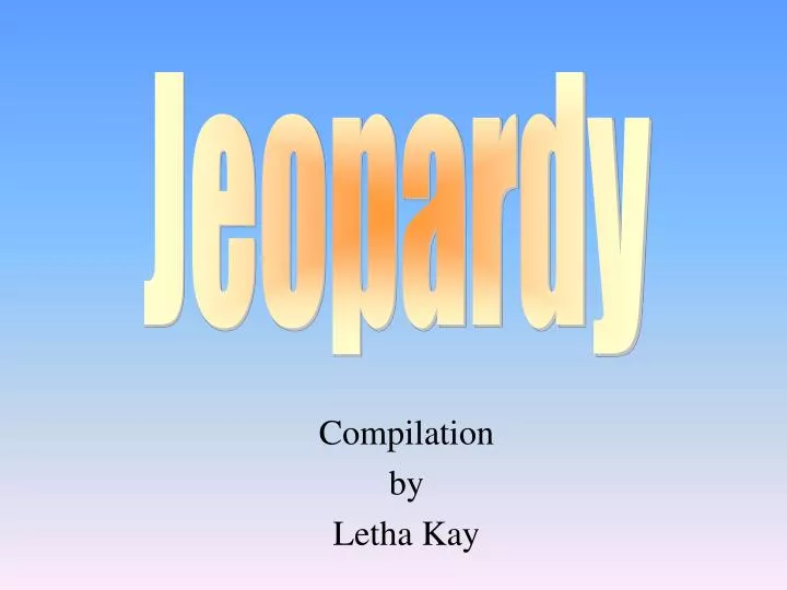 compilation by letha kay