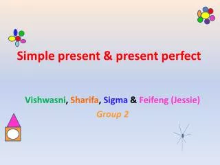 Simple present &amp; present perfect