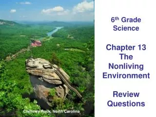 6 th Grade Science Chapter 13 The Nonliving Environment Review Questions