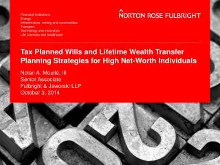 Tax Planned Wills and Lifetime Wealth Transfer Planning Strategies for High Net-Worth Individuals
