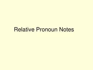 Relative Pronoun Notes