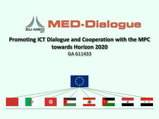 promoting ict dialogue and cooperation with the mpc towards horizon 2020 ga 611433