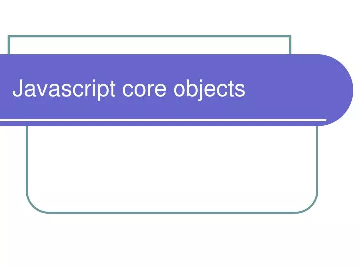 javascript core objects