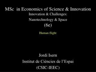 MSc in Economics of Science &amp; Innovation Innovation &amp; Challenges: Nanotechnology &amp; Space (6e)