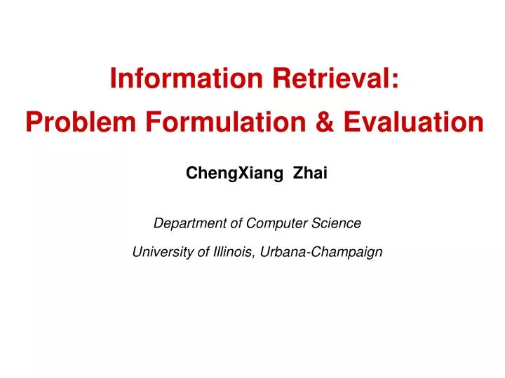 information retrieval problem formulation evaluation