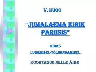 jumalaema kirik pariisis abiks lugemisel t lgendamisel