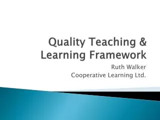 Quality Teaching &amp; Learning Framework