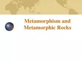 metamorphism and metamorphic rocks