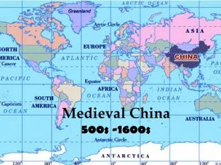 Medieval China 500s -1600s