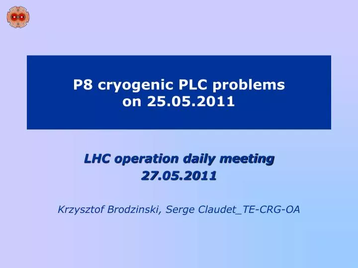 p8 cryogenic plc problems on 25 05 2011