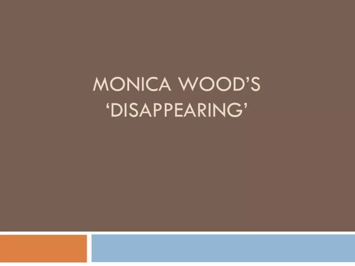 monica wood s disappearing