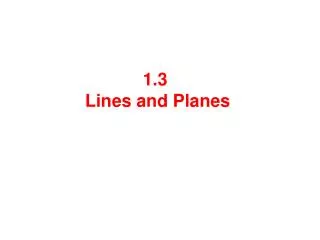 1.3 Lines and Planes