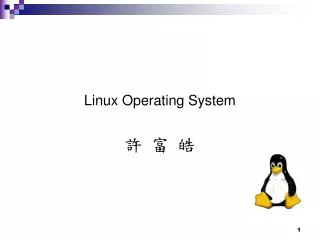 Linux Operating System ? ? ?