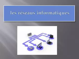 les r seaus informatiques