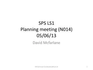 SPS LS1 Planning meeting ( N014) 05 /06/13