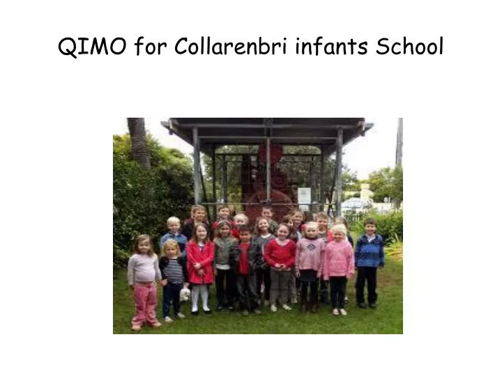 qimo for collarenbri infants school