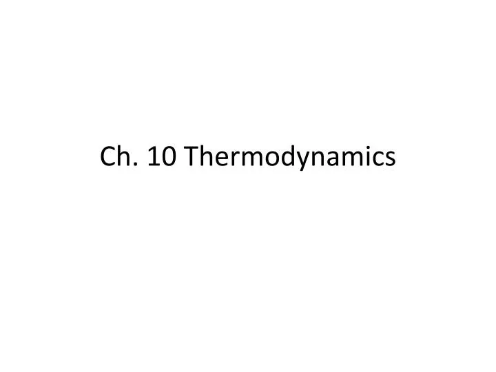 ch 10 thermodynamics