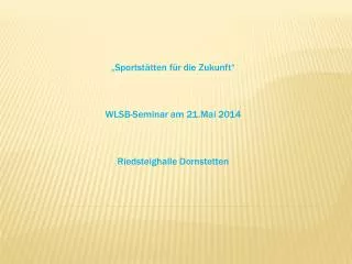 sportst tten f r die zukunft wlsb seminar am 21 mai 2014 riedsteighalle dornstetten