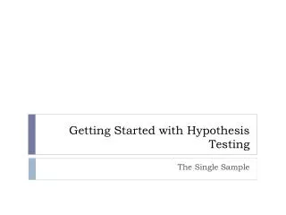 Getting Started with Hypothesis Testing