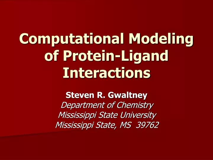 computational modeling of protein ligand interactions